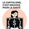 Le capitalisme, c’est mauvais pour la santé