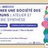 15 mai - Imaginer une société des communs: Atelier et causerie synthèse