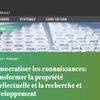 Démocratiser les connaissances : transformer la propriété intellectuelle et la recherche et développement