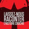 Balado : Laisser-nous raconter: l'histoire crochie